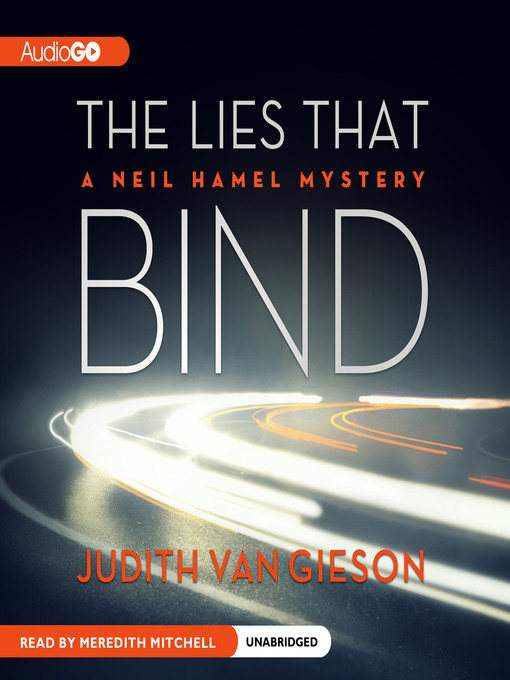 Title details for The Lies That Bind by Judith Van Gieson - Available
